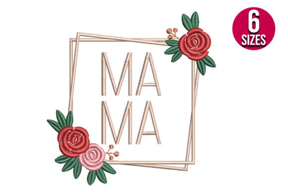 Mama with Floral Frame Embroidery Design Review